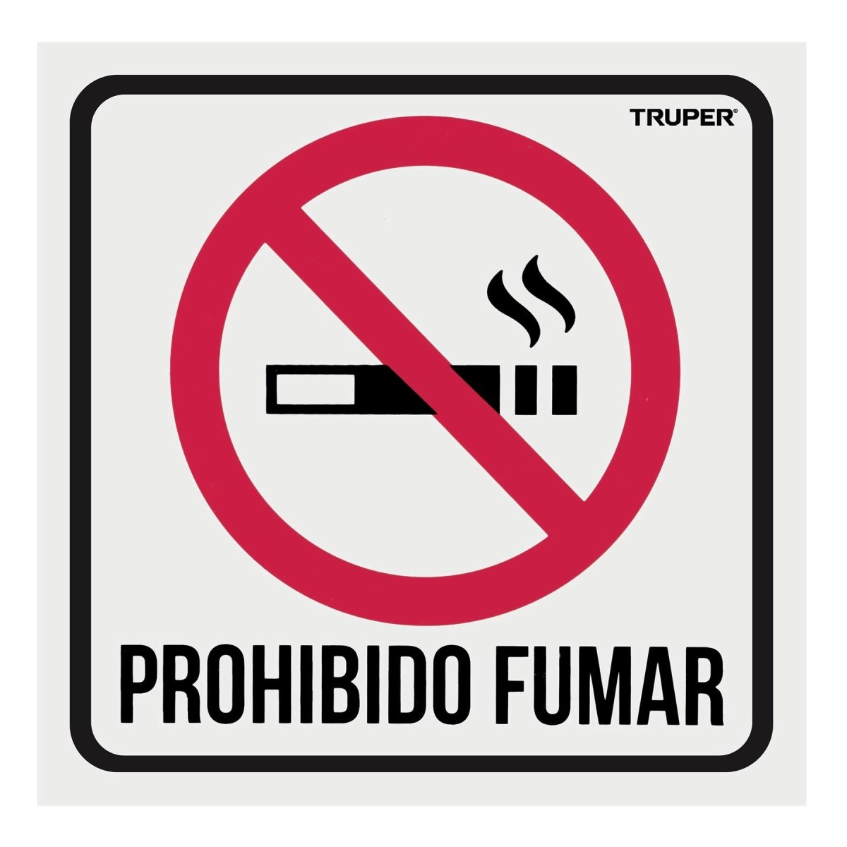 LETRERO PLASTICO "PROHIBIDO FUMAR" TRUPER. - SUPERMIX