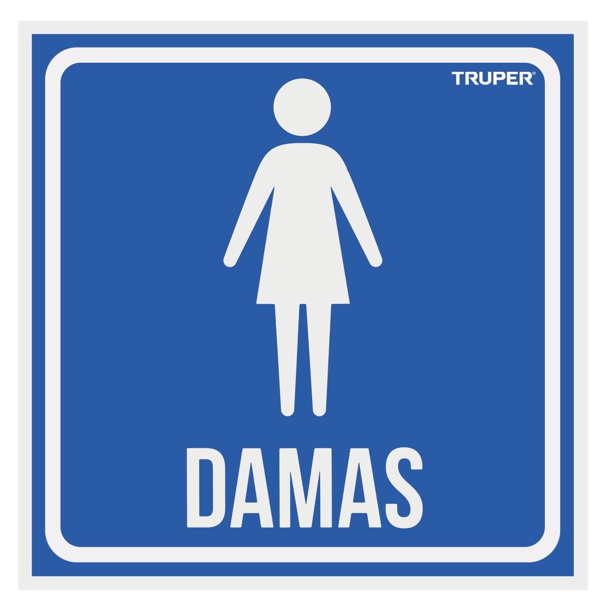 LETRERO "DAMAS" PARA BAÑO TRUPER - SUPERMIX